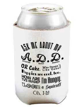 Ask Me About My A.D.D. Can and Bottle Insulator Cooler