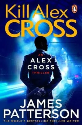 James Patterson: Kill Alex Cross [2012] paperback